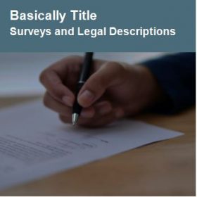 Surveys and Legal Descriptions Surveys and Legal Descriptions