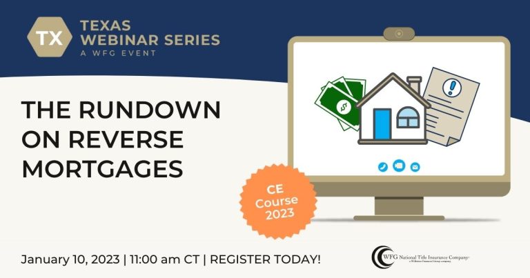 Texas Ce Webinar The Rundown On Reverse Mortgages Wfg Agent